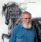 Couverture du livre « Jean-Louis Sauvat ; l'artiste cavalier » de Claire Veilleres aux éditions Actes Sud