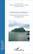 Couverture du livre « Dimension poetique - caracteres et etats poetiques de l'experience » de Bodet/Iacovo aux éditions L'harmattan