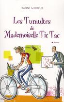 Couverture du livre « Les tumultes de mademoiselle Tic Tac » de Karine Glorieux aux éditions City