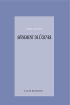 Couverture du livre « Avènement de l'oeuvre » de Henri Maldiney aux éditions Lucie