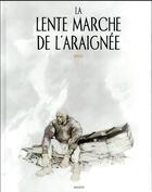 Couverture du livre « La lente marche de l'araignée » de Pepeto aux éditions Akileos