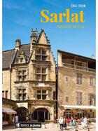 Couverture du livre « Sarlat, parcours en ville » de Eric Cron aux éditions Le Festin