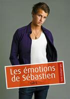 Couverture du livre « Les émotions de Sébastien » de Ga-L aux éditions Textes Gais