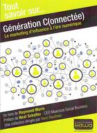 Couverture du livre « Tout savoir sur... ; génération connectée ; le marketing d'influence à l'ère numérique » de Raymond Morin aux éditions Kawa