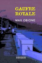 Couverture du livre « Gaufre royale » de Max Obione aux éditions Horsain