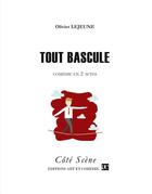 Couverture du livre « Tout bascule » de Olivier Lejeune aux éditions Art Et Comedie