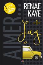 Couverture du livre « Aimer t.1 ; Jay » de Renae Kaye aux éditions Mxm Bookmark