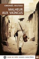 Couverture du livre « Malheur aux vaincus » de Gwenael Bulteau aux éditions Voir De Pres