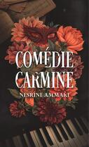 Couverture du livre « Comédie carmine » de Nesrine Ammari aux éditions Happily Ever