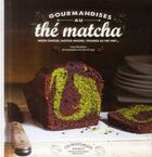 Couverture du livre « Gourmandises au thé Matcha » de Lene Knudsen aux éditions Marabout