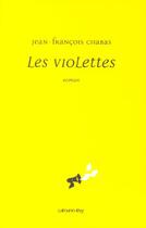 Couverture du livre « Les Violettes » de Chabas Jean-François aux éditions Calmann-levy