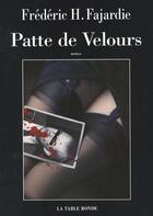 Couverture du livre « Patte de velours - roman noir » de Frédéric H. Fajardie aux éditions Table Ronde