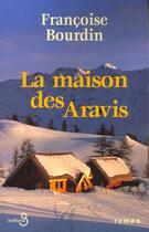 Couverture du livre « La maison des aravis » de Francoise Bourdin aux éditions Belfond