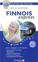 Couverture du livre « Finnois express ; guide de conversation (4e édition) » de Eija Limnell et Jean-Pierre Frigo aux éditions Dauphin