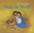 Couverture du livre « La merveilleuse nuit de Noël » de Anne Gravier et Adeline Avril aux éditions Mame