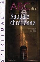 Couverture du livre « ABC de la kabbale chrétienne » de Jean-Louis De Biasi aux éditions Grancher