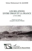 Couverture du livre « Les relations entre Oman et la France (1715-1905) » de Qasimi Muhammad aux éditions L'harmattan