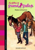 Couverture du livre « Les filles de grand galop t.12 ; enjeux amoureux » de Bonnie Bryant et Vanyda Savatier aux éditions Bayard Jeunesse