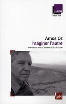 Couverture du livre « Imaginer l'autre » de Amos Oz aux éditions Editions De L'aube