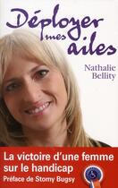 Couverture du livre « Déployer mes ailes » de Nathalie Bellity aux éditions First