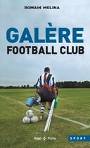 Couverture du livre « Galère football club » de Romain Molina aux éditions Hugo Poche