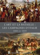 Couverture du livre « L'art et la bataille ; les campagnes d'Italie ;1800 et 1859 » de Aude Nicolas aux éditions Giovanangeli Artilleur