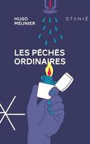 Couverture du livre « Les péchés ordinaires » de Hugo Meunier aux éditions Stanke Alain