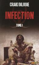 Couverture du livre « Infection Tome 1 » de Craig Dilouie aux éditions Panini