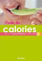 Couverture du livre « Guide des calories » de  aux éditions De Boree