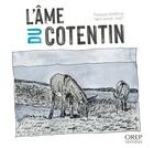 Couverture du livre « L'âme du Cotentin » de Francois Simon et Yann-Armel Huet aux éditions Orep