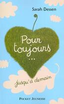 Couverture du livre « Pour toujours... jusqu'à demain » de Sarah Dessen aux éditions 12-21