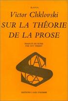 Couverture du livre « Sur la theorie de la prose » de Chklovski/Verret aux éditions L'age D'homme