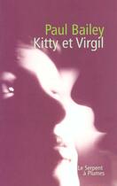Couverture du livre « Kitty Et Virgil » de Paul Bailey aux éditions Serpent A Plumes