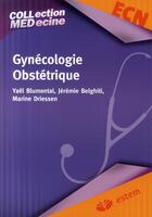 Couverture du livre « Gynécologie-obstétrique » de Yael Blumental et Jeremie Belghiti et Marine Driessen aux éditions Estem