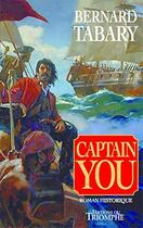 Couverture du livre « Roman historique - captain you » de Bernard Tabary aux éditions Triomphe