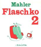 Couverture du livre « Flaschko Tome 2 » de Nicolas Mahler aux éditions L'association