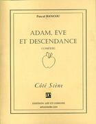 Couverture du livre « Adam, ève et descendance » de Pascal Bancou aux éditions Art Et Comedie