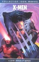Couverture du livre « X-Men t.4 : la fin : rêveurs et démons » de Sean Chen et Chris Claremont aux éditions Panini