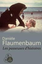 Couverture du livre « Les passeuses d'histoires » de Daniele Flaumenbaum aux éditions A Vue D'oeil