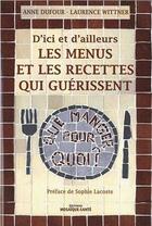 Couverture du livre « D'ici et d'ailleurs ; les menus et recettes qui guérissent » de Anne Dufour et Laurence Wittner aux éditions Mosaique Sante