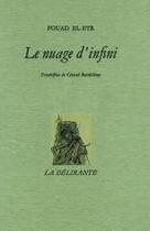 Couverture du livre « Le nuage d'infini » de Fouad El-Etr aux éditions La Delirante