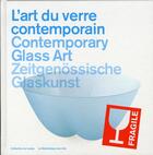 Couverture du livre « L'art du verre contemporain » de Mudac aux éditions Bibliotheque Des Arts