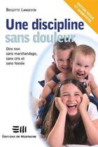 Couverture du livre « Une discipline sans douleur (édition 2010) » de Brigitte Langevin aux éditions De Mortagne