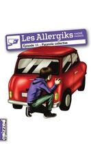 Couverture du livre « Les allergiks t.11 ; paranoïa collective » de Andre Marois aux éditions La Courte Echelle