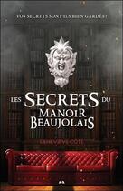 Couverture du livre « Les secrets du manoir Beaujolais » de Genevieve Cote aux éditions Ada