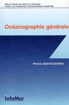 Couverture du livre « Océanographie générale » de Patrick Geistdoerfer aux éditions Infomer