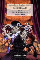Couverture du livre « Cauchemars sur le club Diogène (1886-1889) » de Jerome Sorre et Stephane Mouret aux éditions Malpertuis