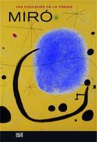 Couverture du livre « Joan Miró ; les couleurs de la poésie » de Frieder Burda aux éditions Hatje Cantz