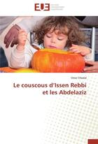 Couverture du livre « Le couscous d'Issen Rebbi et les Abdelaziz » de Chaalal Omar aux éditions Editions Universitaires Europeennes