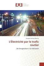 Couverture du livre « L'electricite par le trafic routier » de Hervais Mfou'Ou G. aux éditions Editions Universitaires Europeennes